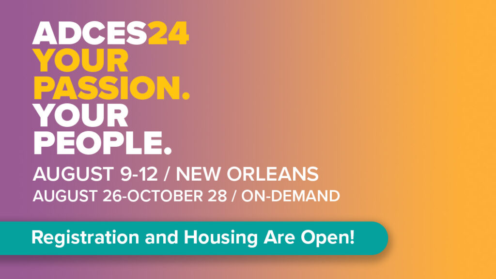 ADCES 2024 Annual Conference, August 9-12, 2024 in New Orleans, LA.